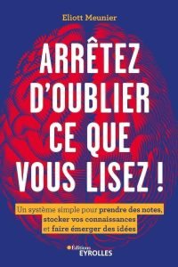 arrêtez d'oublier ce que vous lisez